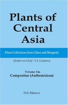 Plants of Central Asia: Plant Collections from China and Mongolia Vol 14a: Compositae (Anthemideae)