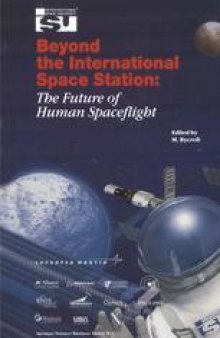 Beyond the International Space Station: The Future of Human Spaceflight: Proceedings of an International Symposium, 4–7 June 2002, Strasbourg, France