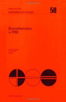Biomathematics in 1980Papers presented at a workshop on Biomathematics: Current Status and Future Perspectives, Salerno, April 1980