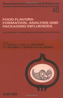 Food Flavors: Formation, Analysis and Packaging Influences, Proceedings of the 9th International Flavor Conference The George Charalambous Memorial Symposium