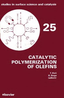 Catalytic polymerization of olefins: proceedings of the International Symposium on Future Aspects of Olefin Polymerization, Tokyo, Japan, 4-6 July 1985
