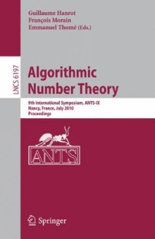Algorithmic Number Theory: 9th International Symposium, ANTS-IX, Nancy, France, July 19-23, 2010. Proceedings