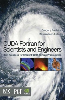 CUDA Fortran for Scientists and Engineers  Best Practices for Efficient CUDA Fortran Programming
