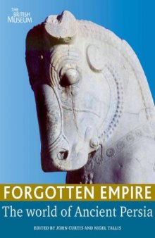 Forgotten Empire: The World of Ancient Persia