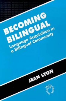 Becoming Bilingual: Language Acquisition in a Bilingual Community  