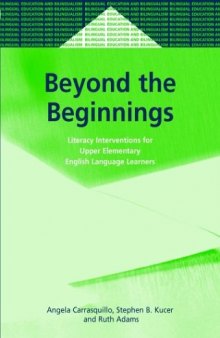 Beyond the Beginnings: Literacy Interventions for Upper Elementary English Language Learners (Bilingual Education and Bilingualism, 46)