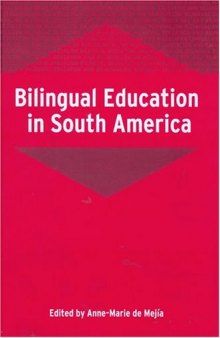 Bilingual Education In South America (Bilingual Education and Bilingualism)