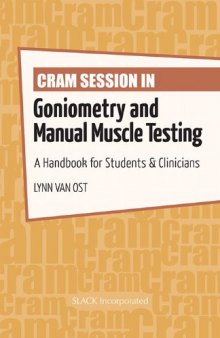 Cram Session in Goniometry and Manual Muscle Testing: A Handbook for Students and Clinicians