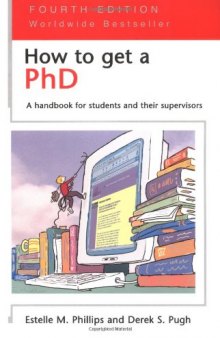 How to Get a PhD: A Handbook for Students and Their Supervisors