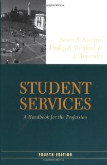 Student Services: A Handbook for the Profession (Jossey Bass Higher and Adult Education Series)