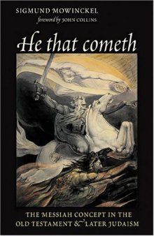 He That Cometh: The Messiah Concept in the Old Testament and Later Judaism (The Biblical Resource Series)