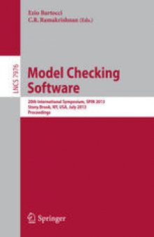 Model Checking Software: 20th International Symposium, SPIN 2013, Stony Brook, NY, USA, July 8-9, 2013. Proceedings