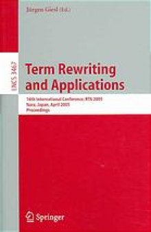 Term Rewriting and Applications: 16th International Conference, RTA 2005, Nara, Japan, April 19-21, 2005. Proceedings