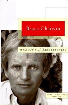 Anatomy of Restlessness: Selected Writings 1969-1989