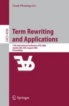 Term Rewriting and Applications: 17th International Conference, RTA 2006 Seattle, WA, USA, August 12-14, 2006 Proceedings