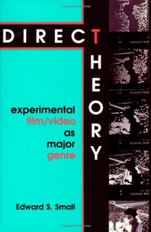Direct Theory: Experimental Film Video as Major Genre