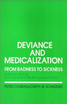 Deviance and Medicalization: From Badness to Sickness : With a New Afterword by the Authors - 2nd Expanded edition