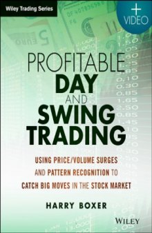 Profitable Day and Swing Trading, + Website  Using PriceVolume Surges and Pattern Recognition to Catch Big Moves in the Stock Market