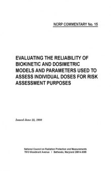 Evaluating the Reliability of Biokinetic and Dosimetric Models and Parameters Used to Assess Individual Doses for Risk Assessment Purposes