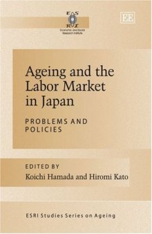 Ageing and the Labour Market in Japan: Problems And Policies (Esri Studies Series on Ageing)