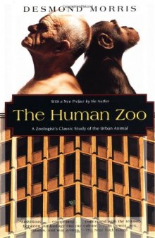 The Human Zoo: A Zoologist's Study of the Urban Animal (Kodansha Globe)