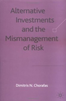 Alternative Investments and the Mismanagement of Risk