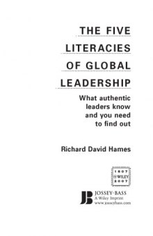 The Five Literacies of Global Leadership: What Authentic Leaders Know and You Need to Find Out