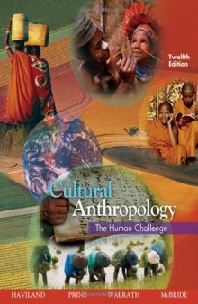 Cultural Anthropology: The Human Challenge (12th edition)  