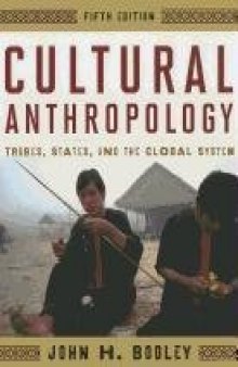 Cultural Anthropology: Tribes, States, and the Global System  