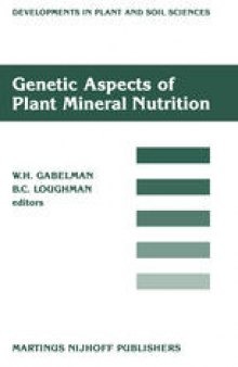 Genetic Aspects of Plant Mineral Nutrition: Proceedings of the Second International Symposium on Genetic Aspects of Plant Mineral Nutrition, organized by the University of Wisconsin, Madison, June 16–20, 1985