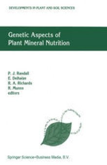 Genetic Aspects of Plant Mineral Nutrition: The Fourth International Symposium on Genetic Aspects of Plant Mineral Nutrition, 30 September – 4 October 1991, Canberra, Australia