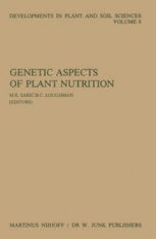 Genetic Aspects of Plant Nutrition: Proceedings of the First International Symposium on Genetic Aspects of Plant Nutrition, Organized by the Serbian Academy of Sciences and Arts, Belgrade, August 30–September 4, 1982