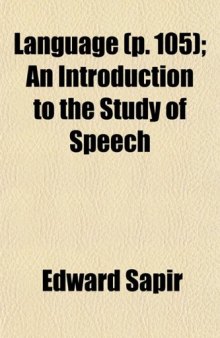 Language p. 105 ; An Introduction to the Study of Speech 
