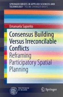 Consensus Building Versus Irreconcilable Conflicts: Reframing Participatory Spatial Planning