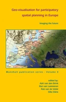 Imaging the future: Geo-visualisation for participatory spatial planning in Europe