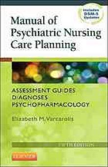 Manual of psychiatric nursing care planning : assessment guides, diagnoses, psychopharmacology