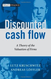 Discounted Cash Flow: A Theory of the Valuation of Firms (The Wiley Finance Series)