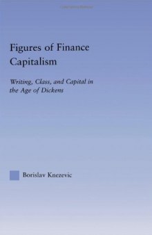 Figures of Finance Capitalism: Writing, Class and Capital in Mid-Victorian Narratives