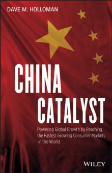 China catalyst : powering global growth by reaching the fastest growing consumer markets in the world