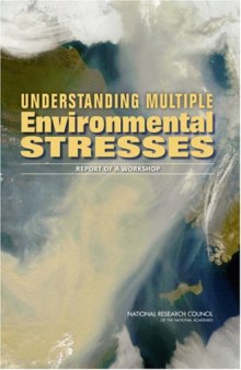 Understanding and Responding to Multiple Environmental Stresses