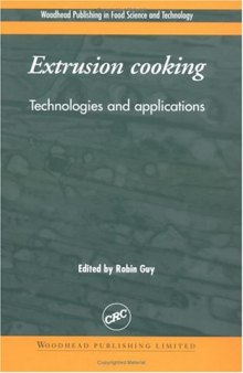 Extrusion Cooking: Technology and Applications