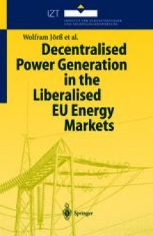 Decentralised Power Generation in the Liberalised EU Energy Markets: Results from the DECENT Research Project