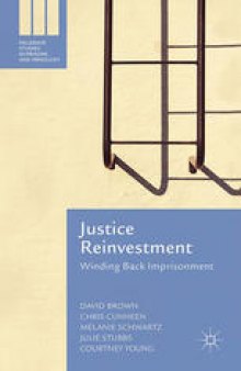 Justice Reinvestment: Winding Back Imprisonment