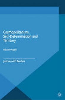 Cosmopolitanism, Self-Determination and Territory: Justice with Borders