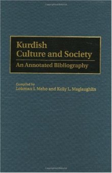 Kurdish Culture and Society: An Annotated Bibliography (Bibliographies and Indexes in Ethnic Studies)