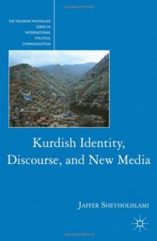 Kurdish Identity, Discourse, and New Media (Palgrave MacMillan Series in International Political Communication)  