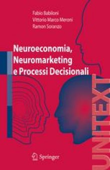 Neuroeconomia, Neuromarketing e Processi Decisionali: Le evidenze di un test di memorizzazione condotto per la prima volta in Italia