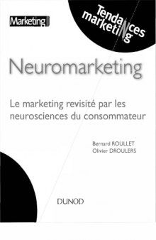 Neuromarketing : Le marketing revisité par les neurosciences du consommateur