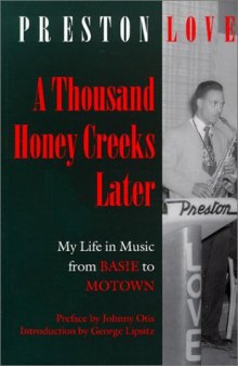 A thousand Honey Creeks later: my life in music from Basie to Motown-- and beyond