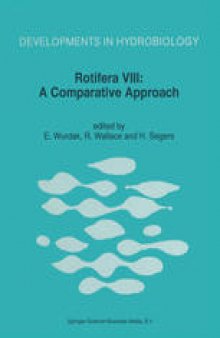 Rotifera VIII: A Comparative Approach: Proceedings of the VIIIth International Rotifer Symposium, held in Collegeville, Minn., U.S.A., 22–27 June 1997